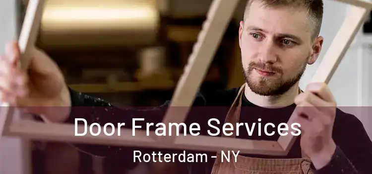 Door Frame Services Rotterdam - NY