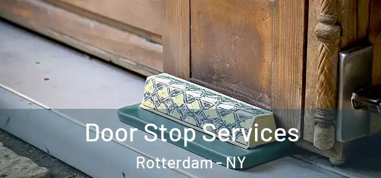 Door Stop Services Rotterdam - NY