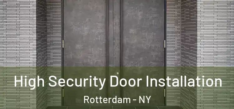 High Security Door Installation Rotterdam - NY