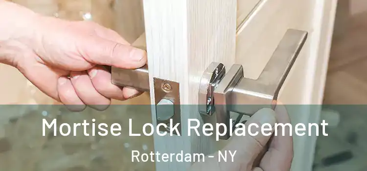Mortise Lock Replacement Rotterdam - NY